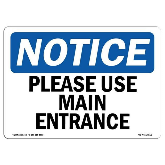 SignMission OS-NS-A-1218-L-17618 12 x 18 in. OSHA Notice Sign - Please Use Main Entrance