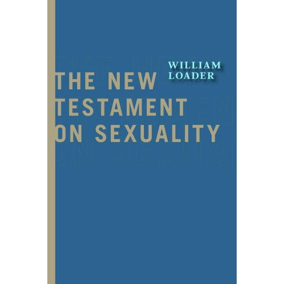 The New Testament on Sexuality (Paperback)