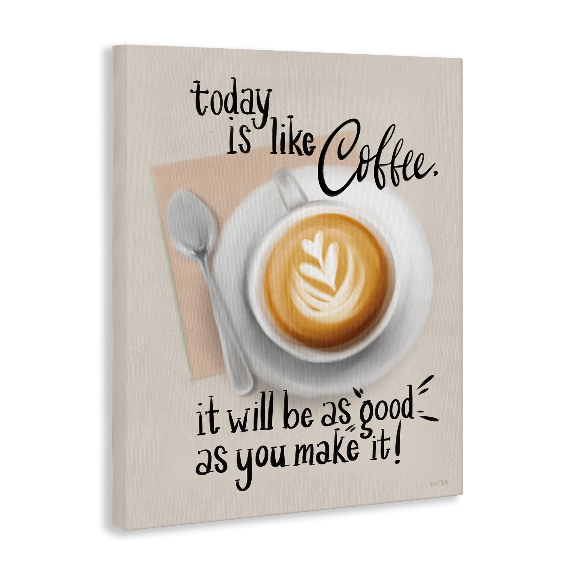 Stupell Industries Today Is Like Coffee Food & Beverage Painting Wrapped Canvas Art Print Wall Art, 16 x 20