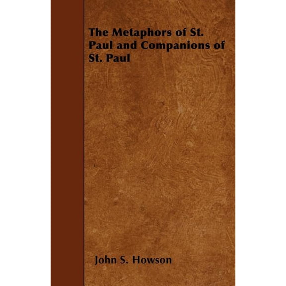 The Metaphors of St. Paul and Companions of St. Paul (Paperback)