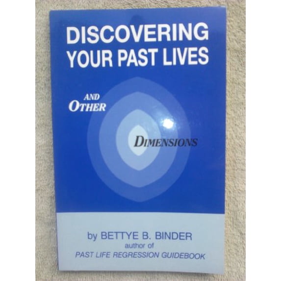 Pre-Owned Discovering Your Past Lives and Other Dimensions (Paperback) 1879005123 9781879005129