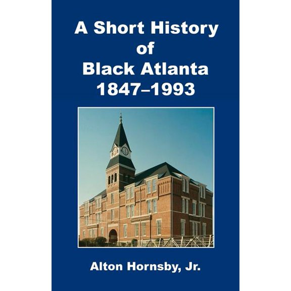 A Short History of Black Atlanta, 1847-1993 (Paperback)