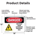 thumbnail image 2 of (2 Pack) Fire Pump Room Authorized OSHA Danger Sign 18 Inch X 12 Inch Indoor / Outdoor Rust-Free Aluminum Metal Signs for Workplace, Workshop, and Construction Site, Made in the USA, 2 of 8