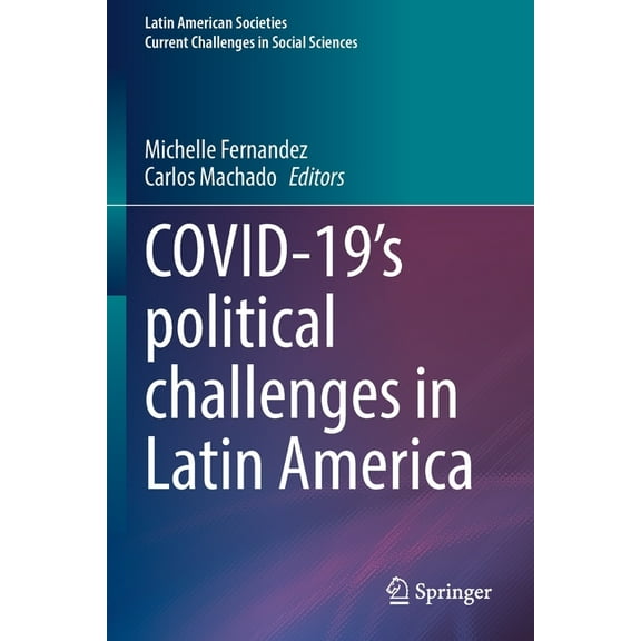 Latin American Societies Covid-19's Political Challenges in Latin America, (Paperback)