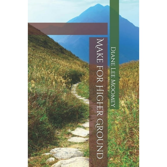 Make for Higher Ground (Paperback)