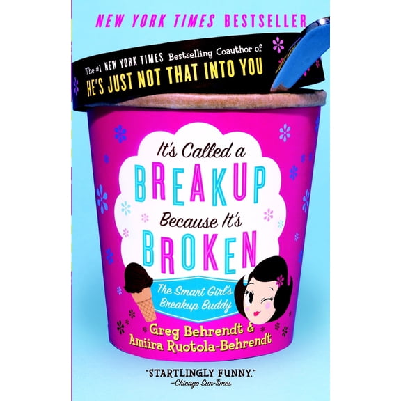 Pre-Owned It's Called a Breakup Because It's Broken: The Smart Girl's Break-Up Buddy (Paperback) 0767921968 9780767921961