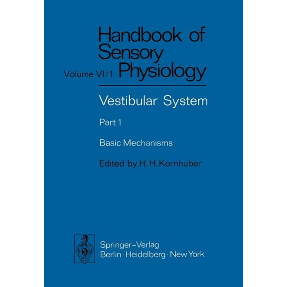 Vestibular System Part 1: Basic Mechanisms