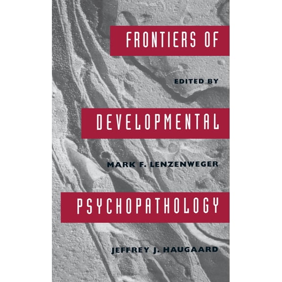 Frontiers of Developmental Psychopathology, (Hardcover)