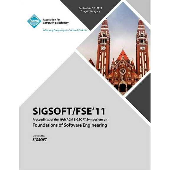 SIGSOFT/FSE 11 Proceedings of the 19th ACM SIGSOFT Symposium on Foundations of Software Engineering (Paperback)
