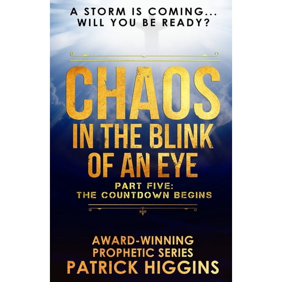 Chaos in the Blink of an Eye Chaos In The Blink Of An Eye: Part Five: The Countdown Begins, Book 5, (Paperback)
