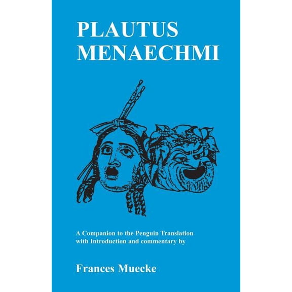 Classical Studies Plautus: Menaechmi: A Companion to the Penguin Translation, (Paperback)