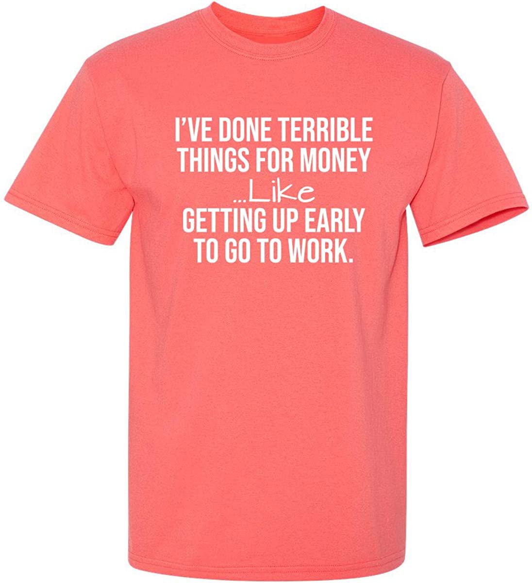 ZWEVBFVBF I've Done Terrible Things for Money Graphic Novelty Sarcasm Funny  T Shirt 