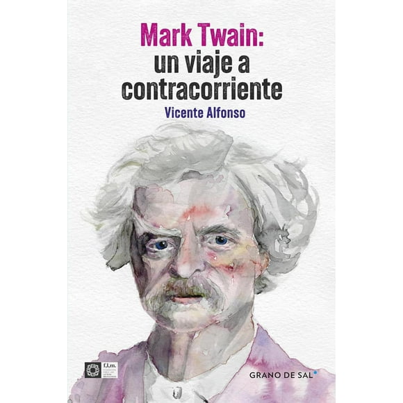 Mark Twain: un viaje a contracorriente