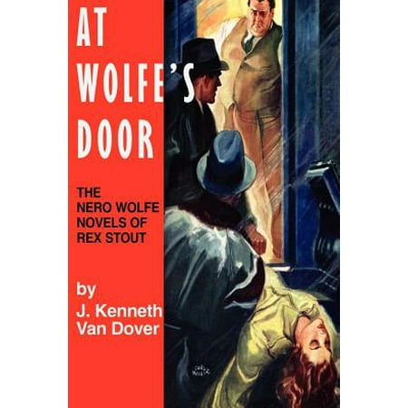 At Wolfe's Door : The Nero Wolfe Novels of Rex