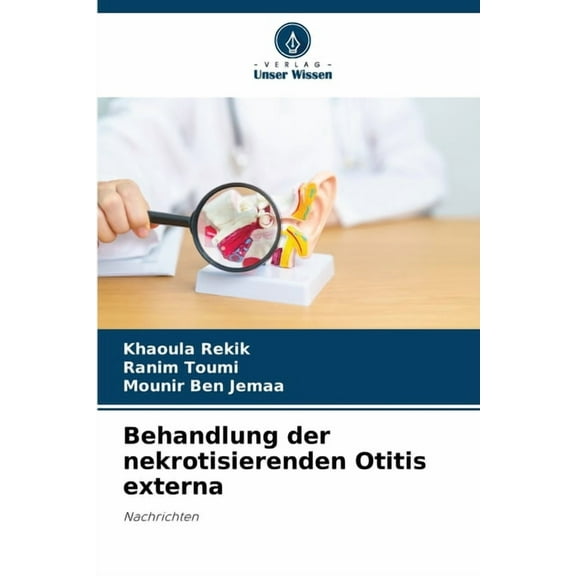 Behandlung der nekrotisierenden Otitis externa, (Paperback)