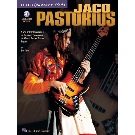 Signature Licks: Jaco Pastorius: A Step-By-Step Breakdown of the Styles and Techniques of the World's Greatest Electric Bassist - Book/Online Audio (Other)