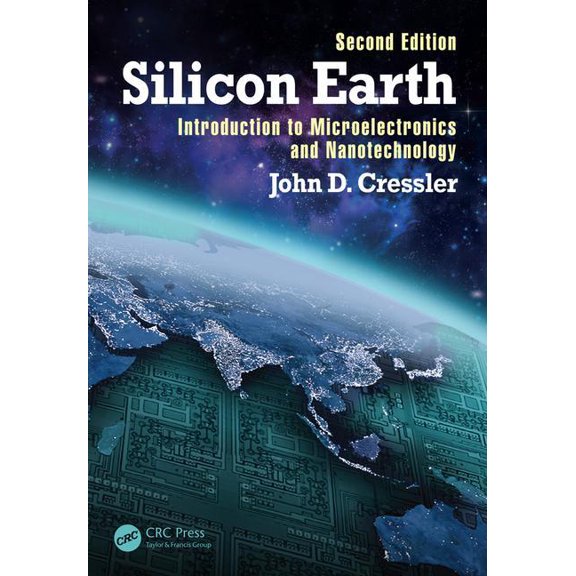 Silicon Earth: Introduction to Microelectronics and Nanotechnology, Second Edition (Paperback)