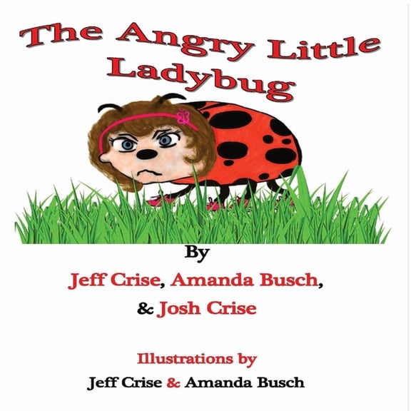 The Angry Little Ladybug, (Paperback)