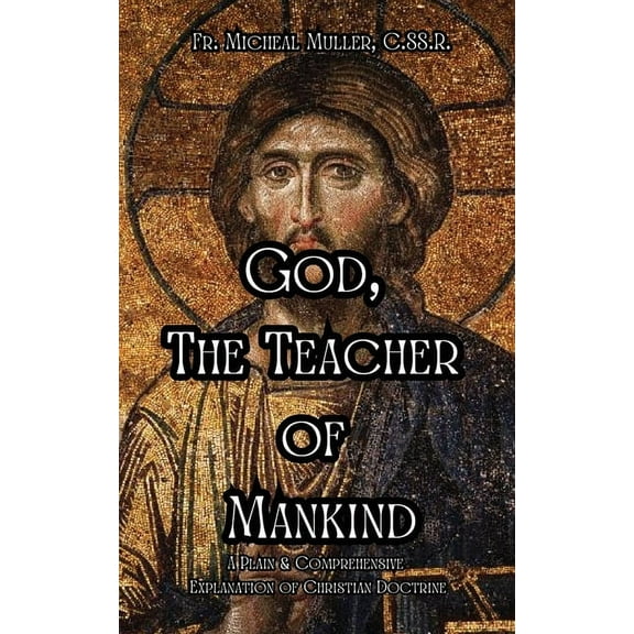 God, The Teacher of Mankind, (Paperback)