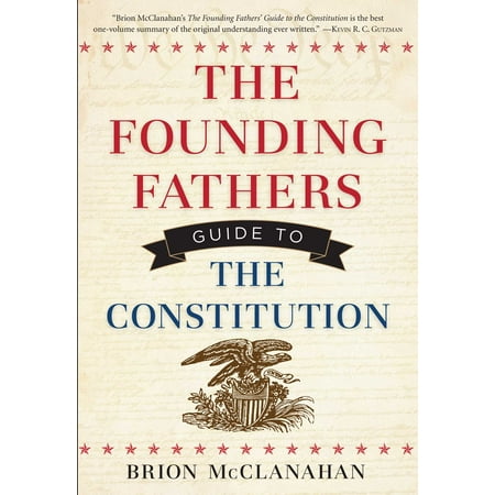 The Founding Fathers' Guide to the Constitution (Paperback)