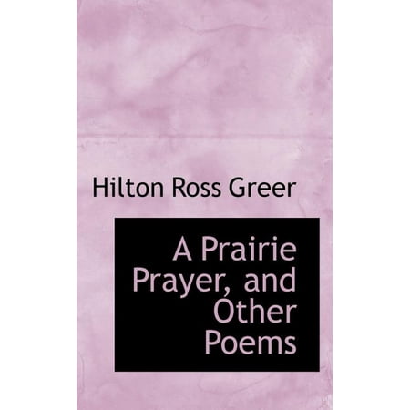 A Prairie Prayer and Other Poems Paperback