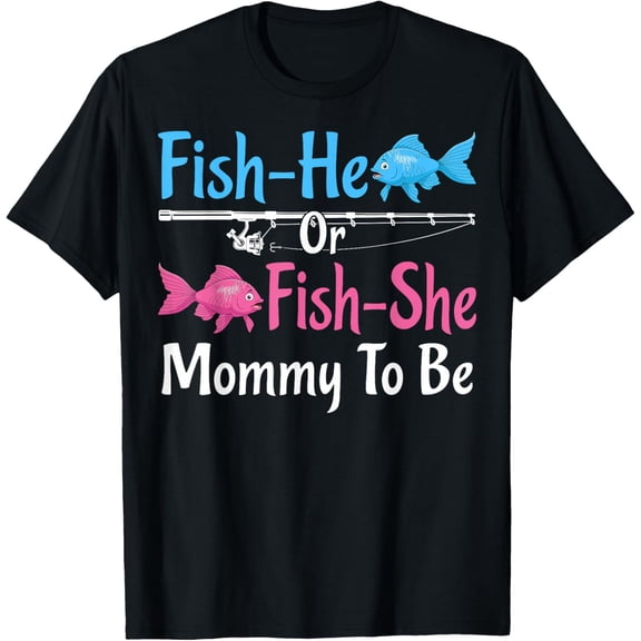 Fish-He Or Fish-She Mommy To Be Gender Reveal Baby Shower Gifts For Mother's Day T-shirt