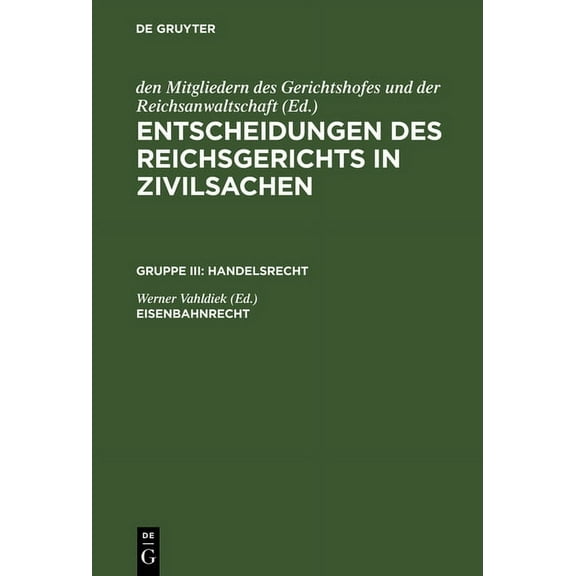 Entscheidungen des Reichsgerichts in Zivilsachen, Eisenbahnrecht, (Hardcover)