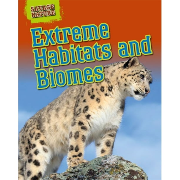 Extreme Habitats and Biomes (Savage Nature) (Hardcover)