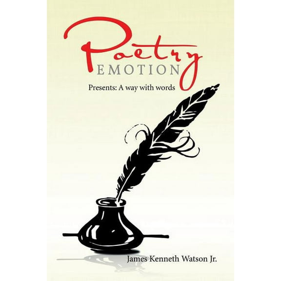 Poetry Emotion : Presents: a Way With Words