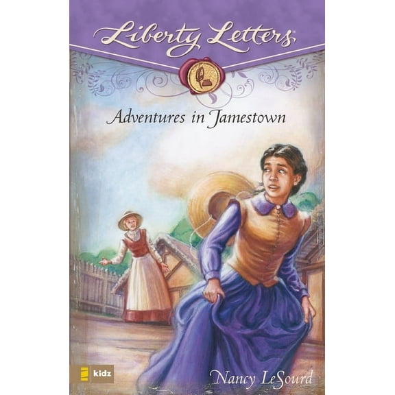 Liberty Letters The Adventures in Jamestown, (Paperback)