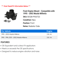 thumbnail image 2 of Front Engine Mount - Compatible with 1995 - 2002 Mazda Millenia 1996 1997 1998 1999 2000 2001, 2 of 2