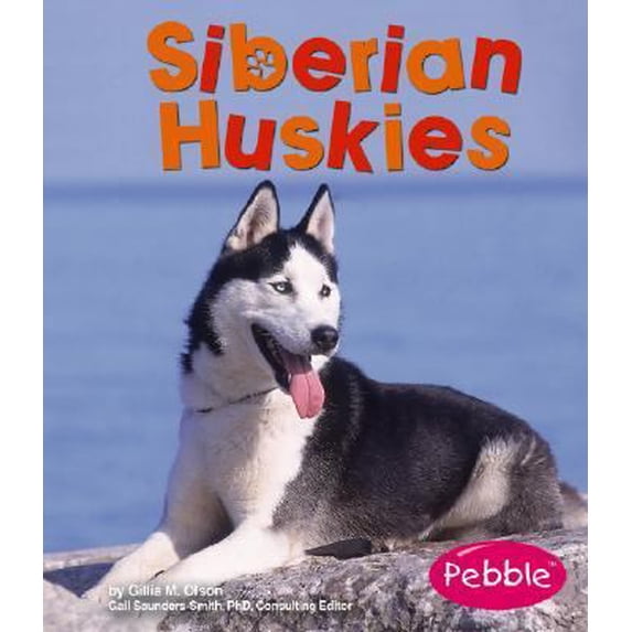 Pre-Owned Siberian Huskies (Pebble Books; Dogs) (Unknown) 1429600179 9781429600170