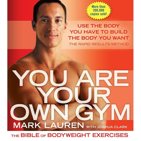 Pre-Owned You Are Your Own Gym: The Bible of Bodyweight Exercises (Paperback) 0345528581 9780345528582