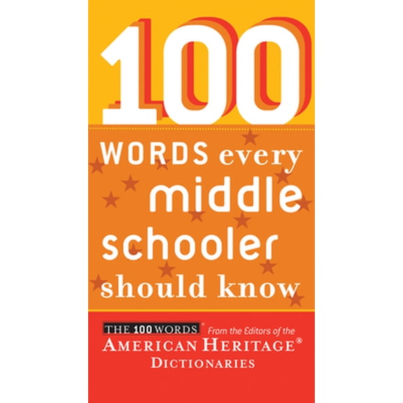 Pre-Owned 100 Words Every Middle Schooler Should Know (Paperback) 0547333226 9780547333229
