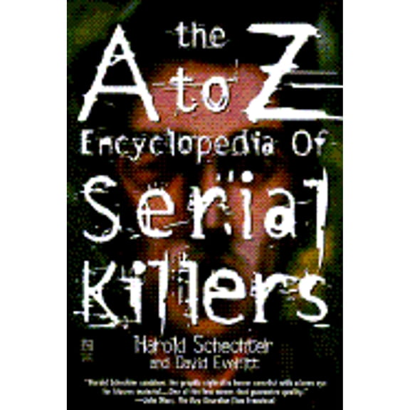Pre-Owned A to Z Encyclopedia of Serial Killers (Paperback) 0671537911 9780671537913