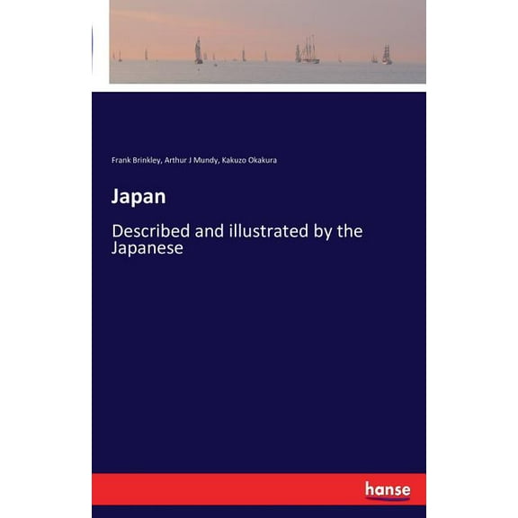 Japan: Described and illustrated by the Japanese, (Paperback)
