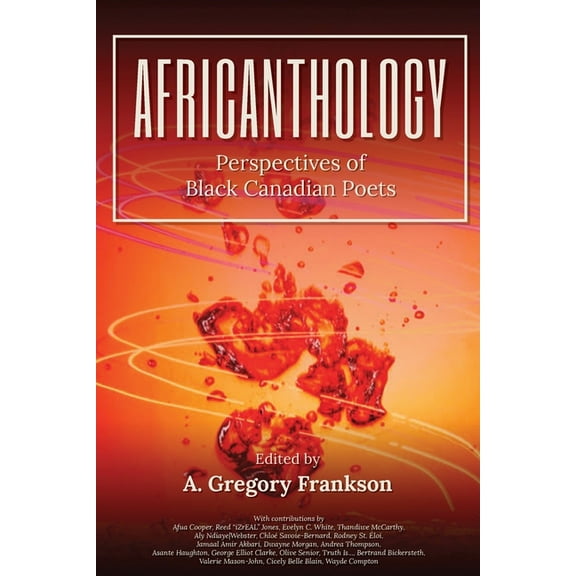 Africanthology AfriCANthology: Perspectives of Black Canadian Poets, Book 1, (Paperback)