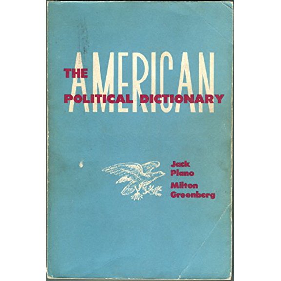Pre-Owned The American Political Dictionary, 9780030601279, 0030601274, Paperback, 1st Paperback Edition edition