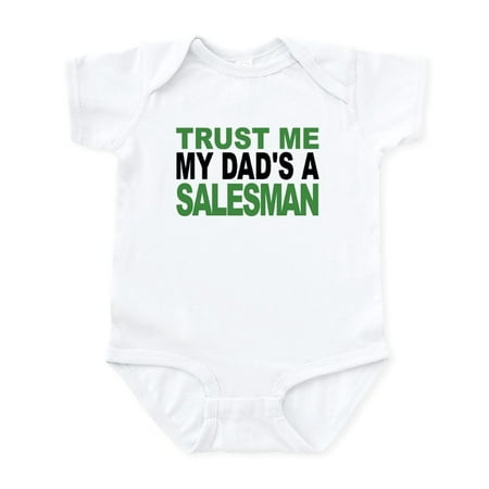 

CafePress - Trust Me My Dads A Salesman Body Suit - Baby Light Bodysuit Size Newborn - 24 Months
