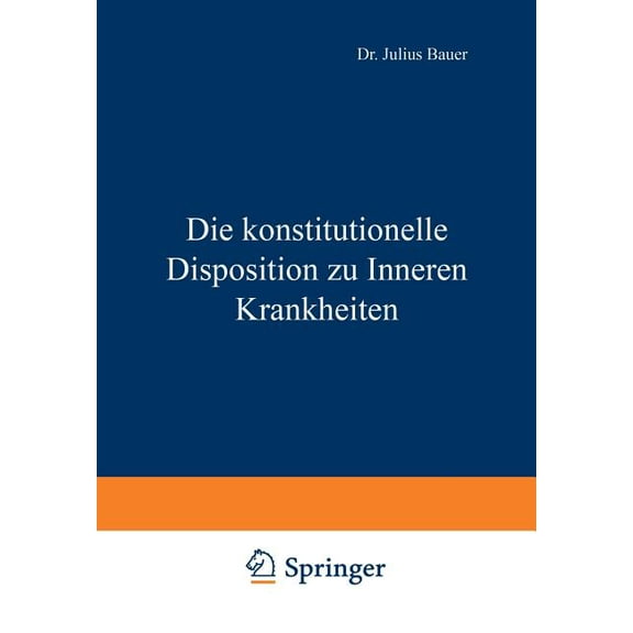 Die Konstitutionelle Disposition Zu Inneren Krankheiten, (Paperback)