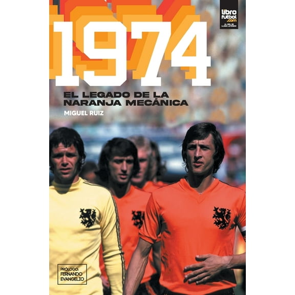 1974: El legado de la naranja mecánica (Paperback)