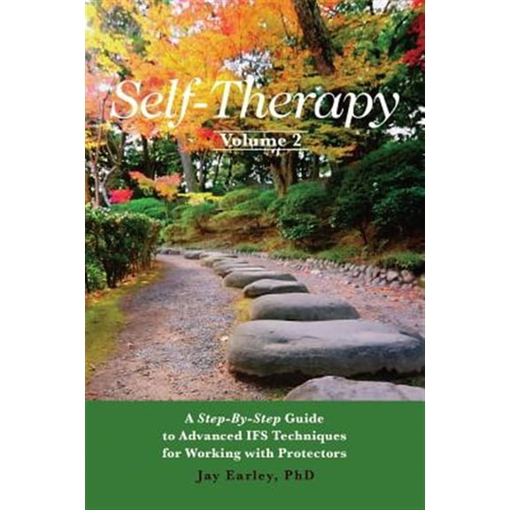 Pre-Owned Self-Therapy, Vol. 2: A Step-by-Step Guide to Advanced IFS Techniques for Working with Protectors (Paperback) 0984392793 9780984392797