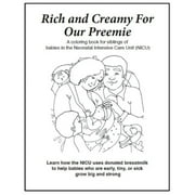 Rich & Creamy for Our Preemie: A Coloring Book for Siblings of Babies in the Neonatal Intensive Care Unit (NICU) : 5-pack with crayons (General merchandise)