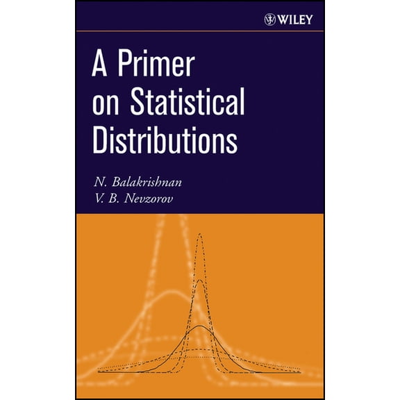 A Primer on Statistical Distributions, (Hardcover)