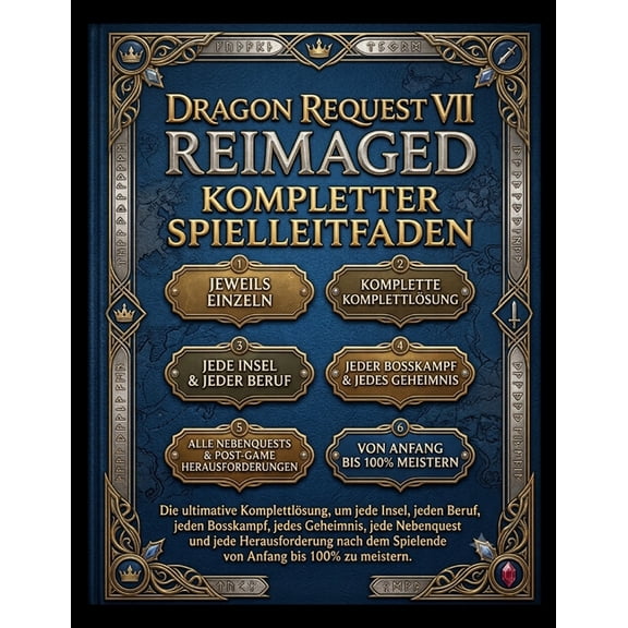 Dragon Request VII Reimaged Kompletter Spielleitfaden: Die ultimative Komplettlösung, um jede Insel, jeden Beruf, jeden , (Paperback)