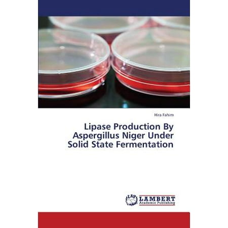 Lipase Production by Aspergillus Niger Under Solid State