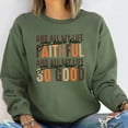 thumbnail image 3 of "Faithful and So Good" Christian Sweatshirt – Inspirational Religious Pullover for Women of Faith, Comfort & Daily Encouragement, 3 of 6