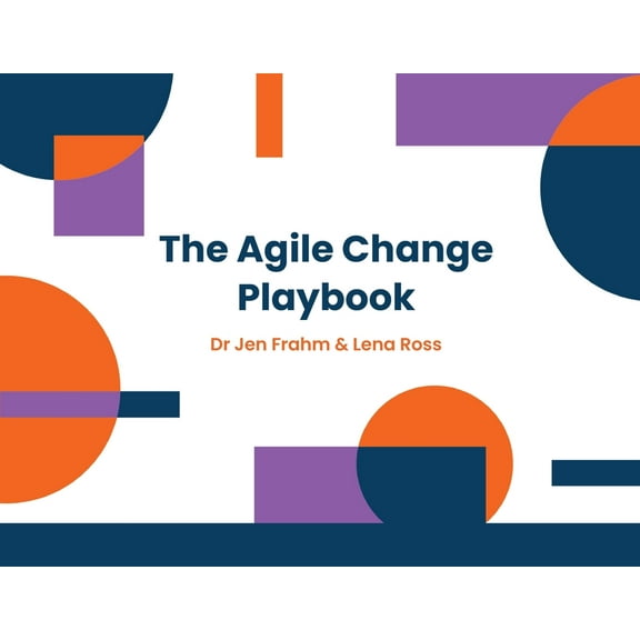 The Agile Change Playbook, (Paperback)