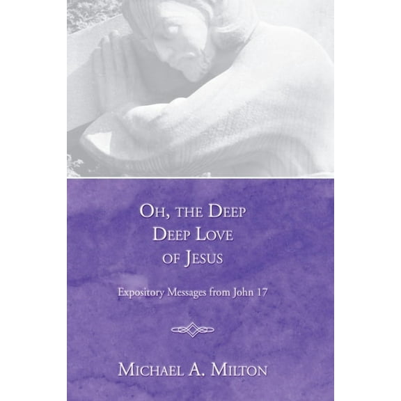 Oh, the Deep, Deep Love of Jesus (Hardcover)