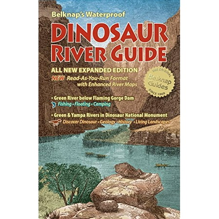 Belknap s Waterproof Dinosaur River Guide-All New Expanded Edition